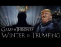 Donald Trump Game of Thrones parody: Winter is Trumping.