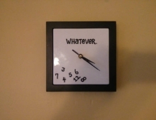 A clock that doesn't give a shit.