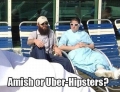 Amish or Uber-Hipsters?