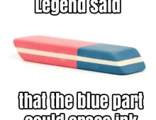 As a kid we were told the blue part of the eraser could remove ink. 