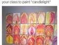 Attention Teachers: Never assign your class to paint 'candlelight'.