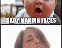Baby making faces vs Babymaking faces