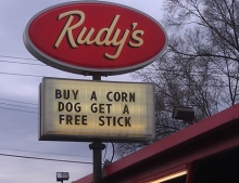 Buy a corn dog get a free stick sign should really help increase sales.