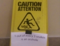 Caution! 1 out of every 3 snakes is an asshole.