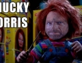 You don't want to mess with Chucky Norris.