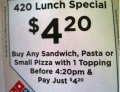 Domino's 420 lunch special is a smokin' deal.
