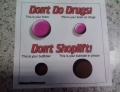 Don't do drugs and don't shoplift!