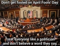 Don't get fooled on April Fools' Day.