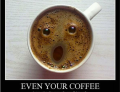 Even your coffee is surprised you woke up this early.