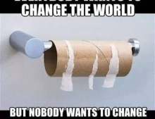 Everybody wants to change the world...