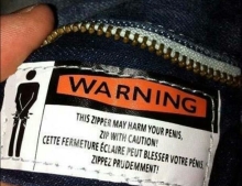 Finally a pair of pants with a warning label on the zipper.