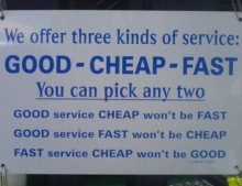 Good, cheap or fast?