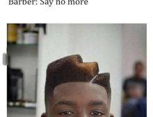 Guy told the barber he wanted to step his game up.