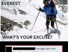He has no legs and climbs Mount Everest. What's your excuse?