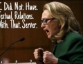 Hillary Clinton: I did not have textual relations with that server.