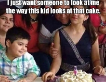 I just want someone to look at me the way this kid looks at cake.