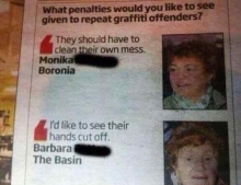 I think Barbara's idea would reduce the amount of graffiti offenders by a large margin.