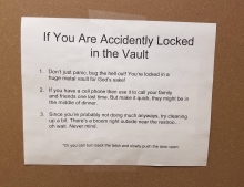 If you are accidentally locked in the vault.