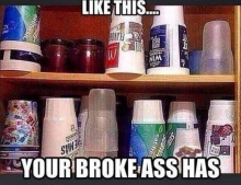 If your cabinet has ever looked like this, your broke ass has known the struggle.