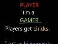 I'm not a player, I'm a gamer.