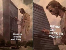 Jesus is always watching.