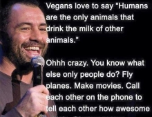 Joe Rogan on vegans.