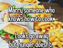 Marry someone who knows how to cook.