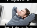 Nothing is possible.