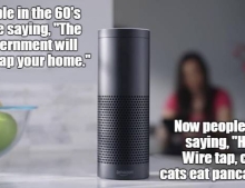 People in the 60's were saying, 'The government will wiretap your home.'