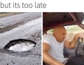 Pothole incoming!