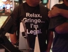 Relax Gringo...I'm legal.