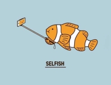 Selfish has another meaning these days.