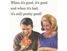 Sex is a exactly like pizza.