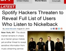 Spotify hackers threaten to reveal full list of users who listen to Nickelback.