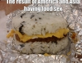 The result of America and Asia having food sex.