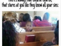 There is always that one kid at church that knows all your sins.