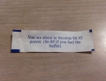 This fortune cookie is 100% accurate every time.