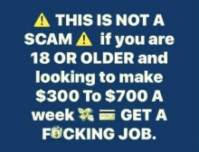 This is not a scam! If you are 18 or older and looking to make money.