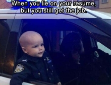 When you lie on your resume, but you still get the job.