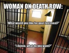 Women on death row and their last meal request.