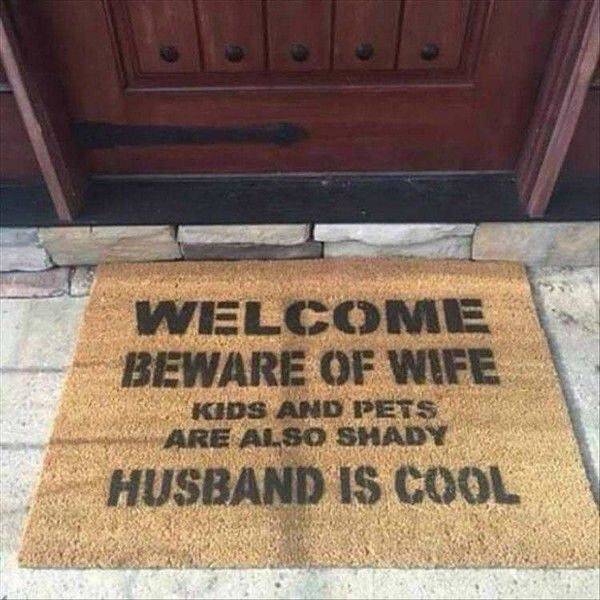 Beware of wife.