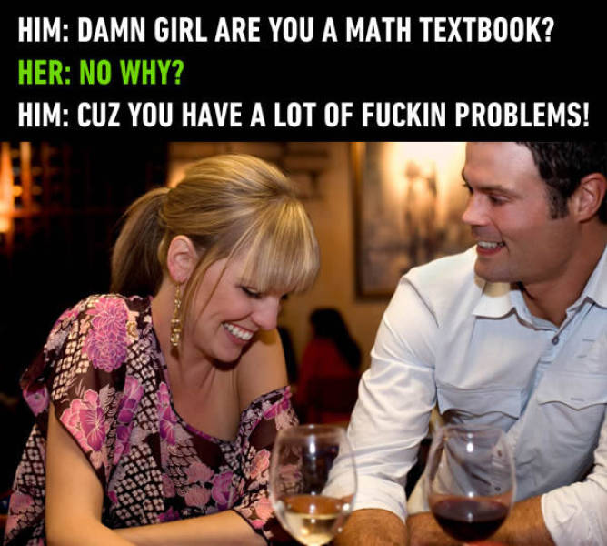 Damn girl! Are you a math textbook?