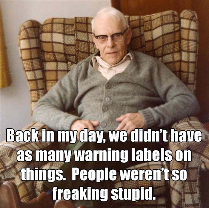 Ever wonder why there are so many warning labels these days?