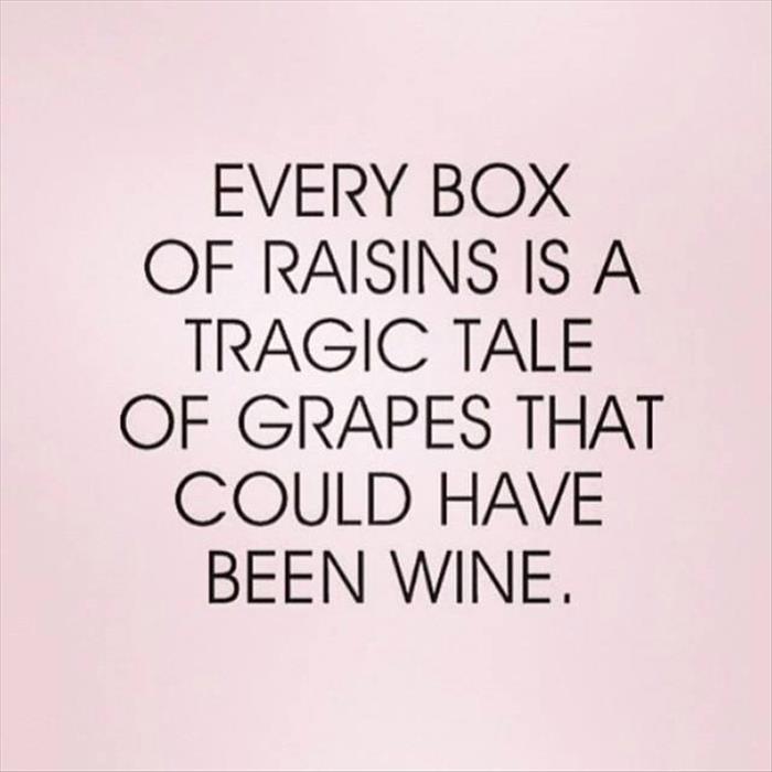 Every box of raisins produced is a tragedy.