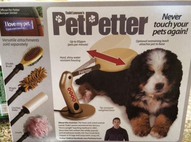 For pet owners who don't want to ever actually pet their pet.