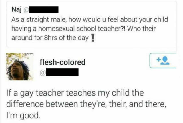 How would you feel about your child having a homosexual school teacher?