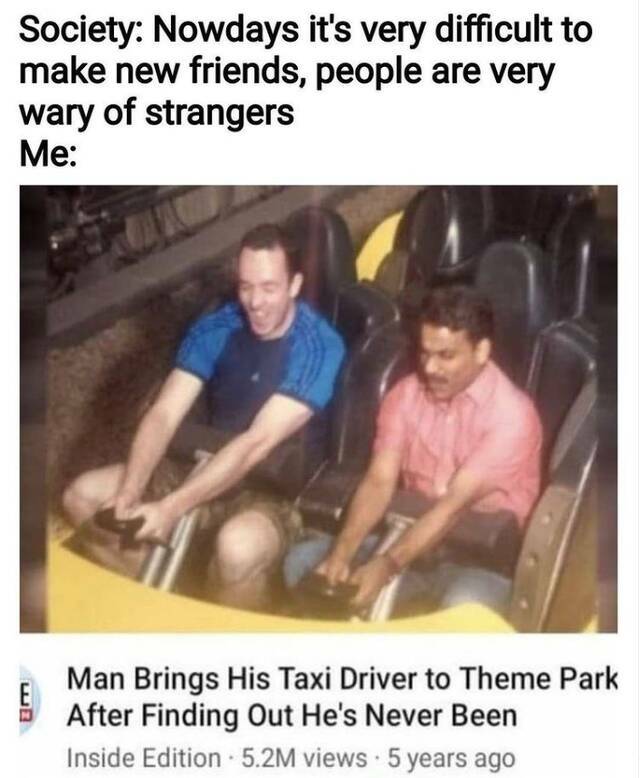 It is very difficult to make new friends these days.
