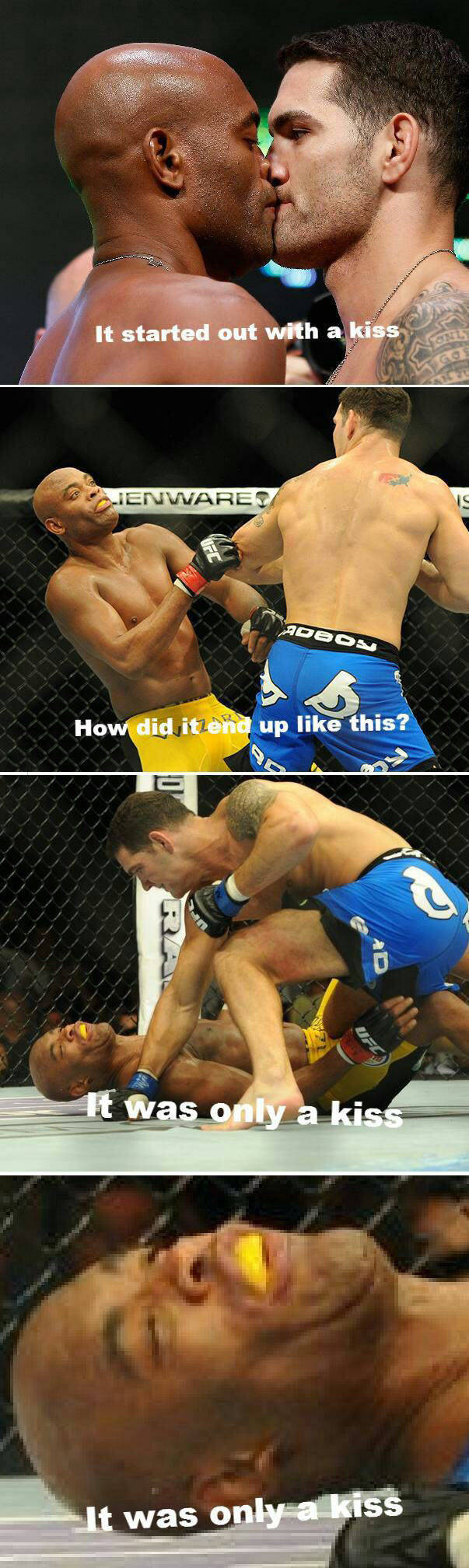 It started out with a kiss. How did it end up like this? Chris Weidman and Anderson Silva.