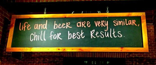Life and Beer are very similar to each other in that they should both be chilled for best results.