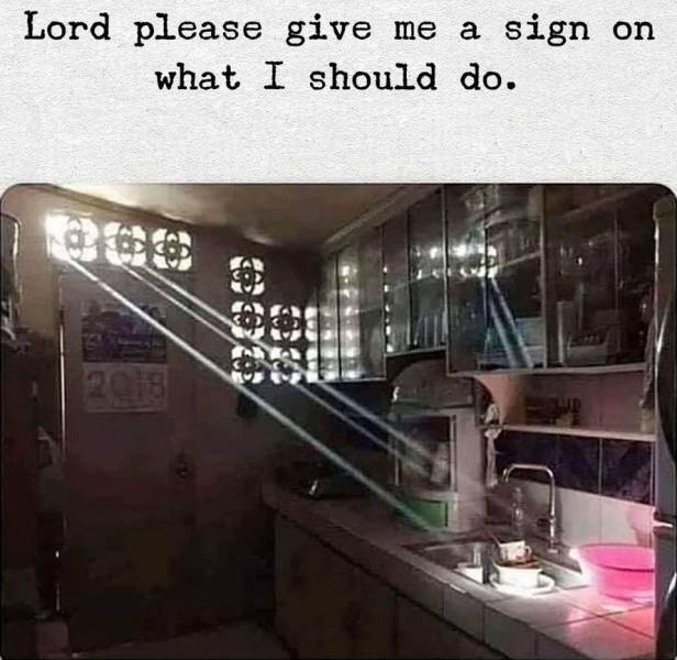 Lord please give me a sign.